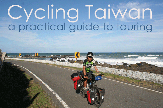 A Practical Guide to Bicycle Touring in Taiwan